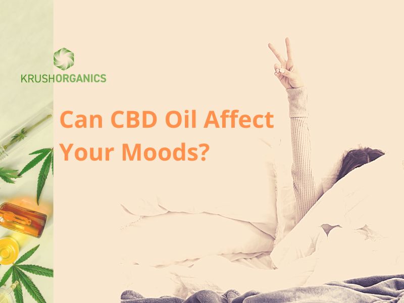 Can CBD Oil Affect Your Moods?